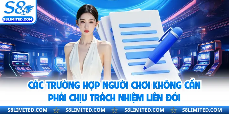 Các trường hợp người chơi không cần phải chịu trách nhiệm liên đới