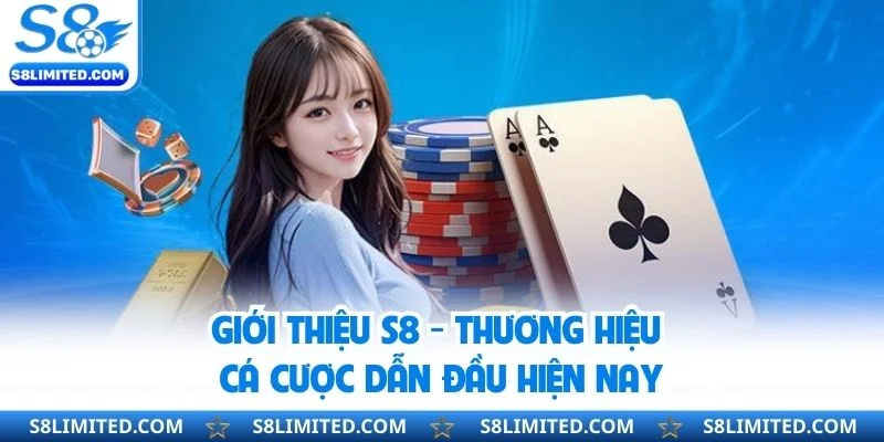 Giới thiệu S8 - Các giá trị cốt lõi sân chơi theo đuổi