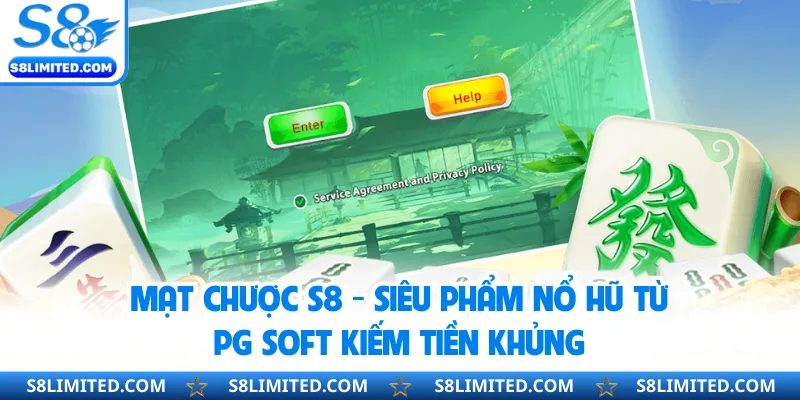 Mạt Chược S8 - Siêu Phẩm Nổ Hũ Từ PG Soft Kiếm Tiền Khủng