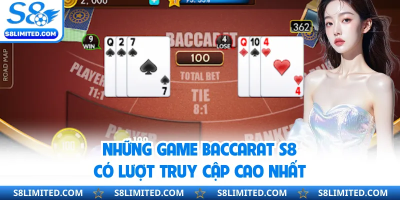 Những game baccarat S8 có lượt truy cập cao nhất