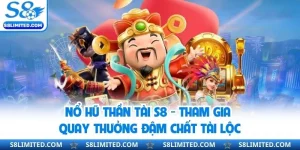 Nổ Hũ Thần Tài S8 - Tham Gia Quay Thưởng Đậm Chất Tài Lộc